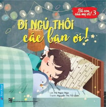 Bé Con Của Mẹ Ơi! 3 - Đi ngủ thôi các bạn ơi! - Bé Con Của Mẹ Ơi!, #3