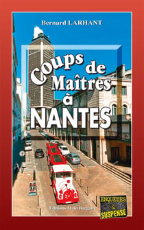 Coups de Maîtres à Nantes - Maître Nadège Pascal - Tome 5