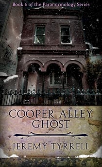 Cooper Alley Ghost - Paranormology, #6