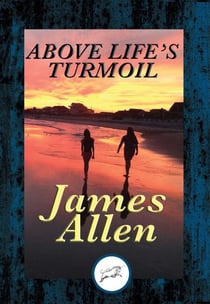Above Life's Turmoil - With Linked Table of Contents