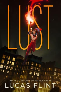 Lust - Make Your Own Supervillain, #6