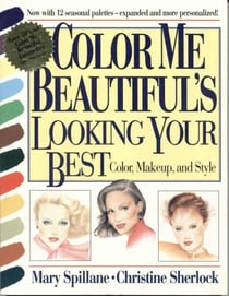 Color Me Beautiful's Looking Your Best - Color, Makeup and Style