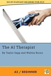 The AI Therapist - Sci-Fi Fantasy Readers for ELT, #9