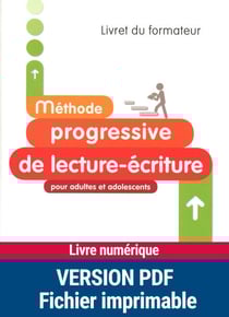 Méthode progressive de lecture-écriture pour adultes - Livret du formateur