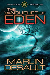 The Vanquished of Eden - Panhelion Chronicles, #2