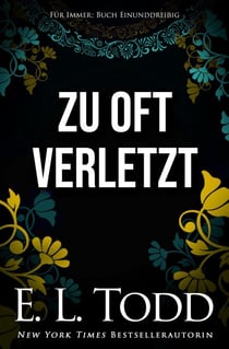 Zu oft verletzt - Für Immer, #31