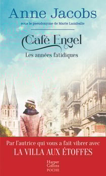 Café Engel, Les années fatidiques - Par l'autrice du best-seller La Villa aux étoffes