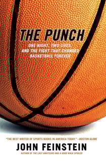 The Punch - One Night, Two Lives, and the Fight That Changed Basketball Forever
