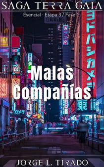 Malas Compañias - Saga Terra Gaia, #9