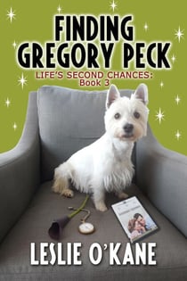 Finding Gregory Peck - Life's Second Chances, #3