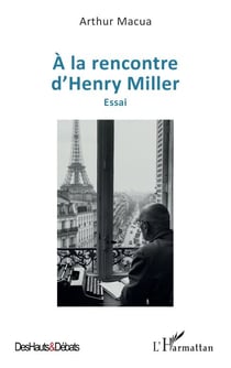 À la rencontre d’Henry Miller - Essai
