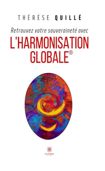 Retrouvez votre souveraineté avec l’Harmonisation Globale
