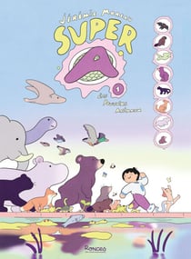 Super A - tome 1 - Les Pouvoirs animaux