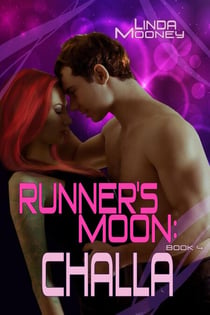 Runner's Moon: Challa - The Runner's Moon Series, #4