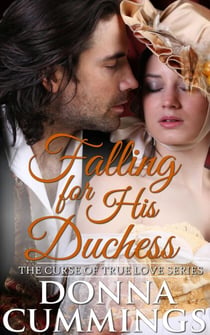 Falling for His Duchess - The Curse of True Love, #3