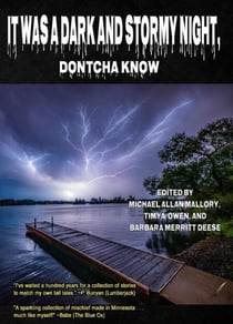 It Was A Dark and Stormy Night Dontcha Know
