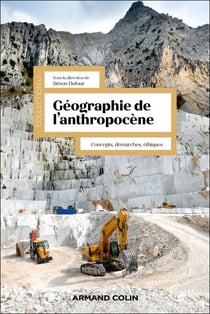 Géographie de l'anthropocène - concepts, démarches, éthiques