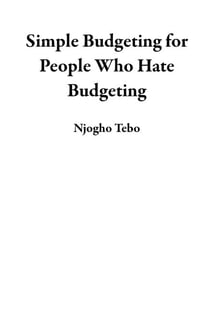 Simple Budgeting for People Who Hate Budgeting