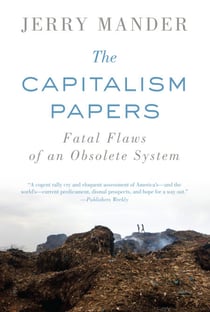 The Capitalism Papers - Fatal Flaws of an Obsolete System