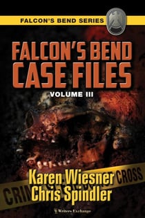 Falcon's Bend Case Files, Volume III - Falcon's Bend, #9