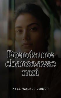 Prends une chance avec moi