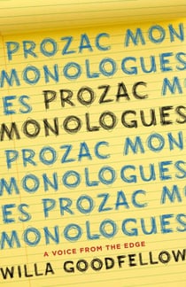 Prozac Monologues - A Voice from the Edge