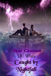 Caught by Nightfall - Star Crossed, #2