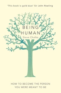 Being Human - How to become the person you were meant to be