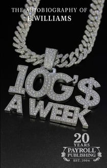 10 G's A Week The Autobiography of E. Williams