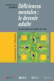 Déficiences mentales : le devenir adulte