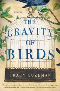 The Gravity of Birds - A Novel