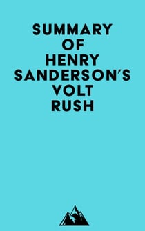 Summary of Henry Sanderson's Volt Rush