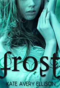 Frost - The Frost Chronicles, #1
