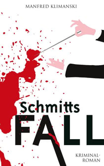 Schmitts Fall - Ein Ostratal-Krimi