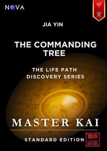 Jia Yin - The Commanding Tree - Life Path Discovery Series