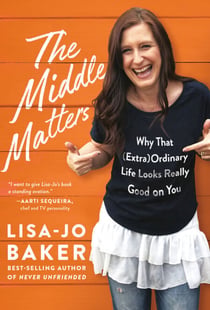 The Middle Matters - Why That (Extra)Ordinary Life Looks Really Good on You