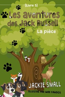 La pièce - Les aventures des Jack Russell, #5