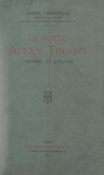 Le poète Alexis Tolstoï - L'homme et l'œuvre