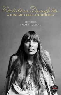 Reckless Daughter - A Joni Mitchell Anthology