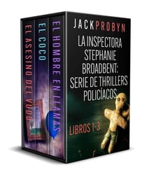 Serie de suspense de la Inspectora Stephanie Broadbent: Libros 1-3 de la serie de suspense policial - Colección de la Inspectora Broadbent, #1