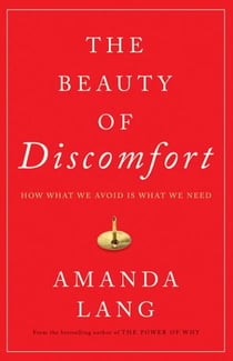 The Beauty of Discomfort - How What We Avoid Is What We Need