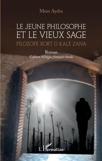 Le jeune philosophe  et le vieux sage - Fîlozofê xort û kalê zana