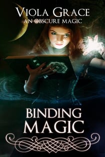 Binding Magic - An Obscure Magic, #7