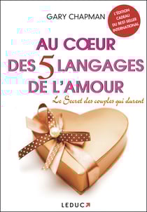 Au cœur des 5 langages de l'amour - Le secret des couples qui durent