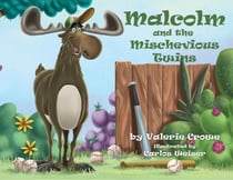 Malcolm and the Mischievous Twins - Malcolm the Moose, #3
