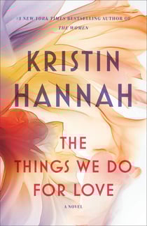 The Things We Do for Love - A Novel