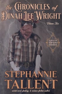 The Chronicles Of Dinah Lee Wright Volume 2 - Dinah Lee Wright, Sorceress for Hire, #2