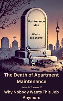 The Death of Apartment Maintenance       Why Nobody Wants This Job Anymore - Just 5 minutes of Your Day, #1
