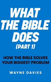 What the Bible Does (Part 1) - What the Bible Does, #1