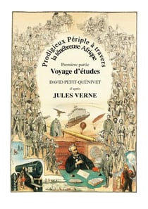 Prodigieux Périple à travers la ténébreuse Afrique - Voyage d'études